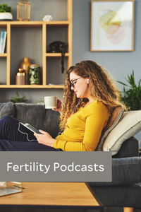 Fertility Podcasts